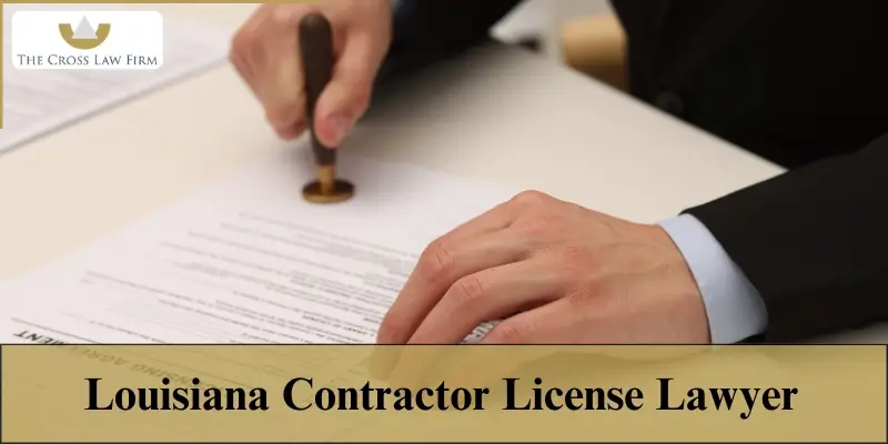 hire louisiana contractor license lawyer